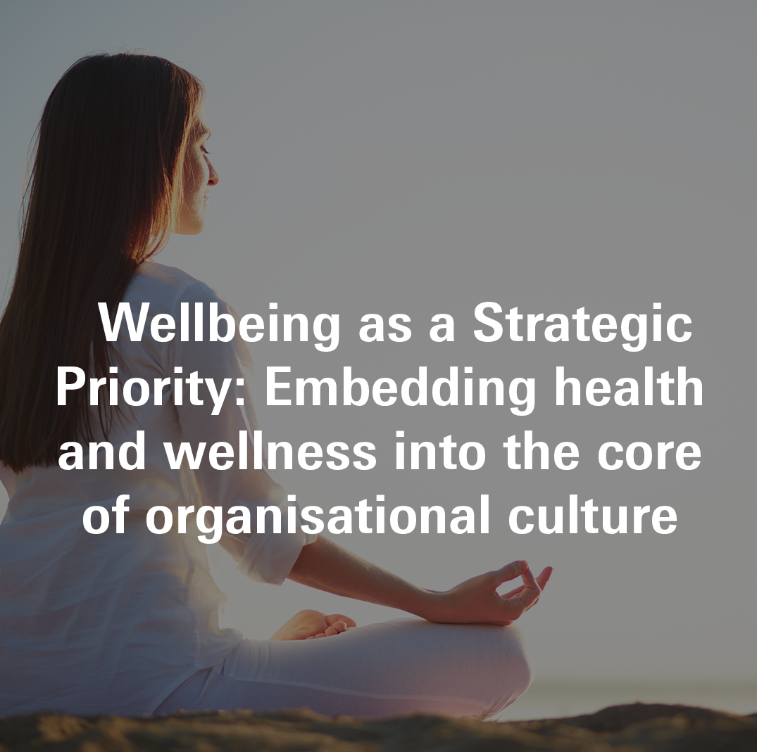 Wellbeing as a Strategic Priority